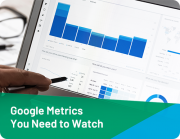 Google Analytics Metrics You Need to Watch